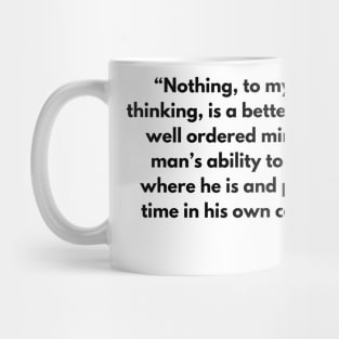 “Nothing, to my way of thinking, is a better proof of a well ordered” Seneca Mug